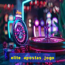 elite apostas jogo do bicho